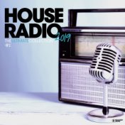 House Radio 2019 - The Ultimate Collection #2