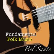 Bel Sante Fundamental Folk Music