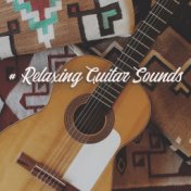 # Relaxing Guitar Sounds (Background Music for Meditation, Relaxation, Sleep, Study, Spa and Massage)