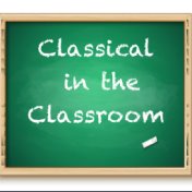 Classical in the Classroom