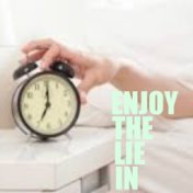 Enjoy Lie-In