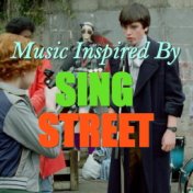Music Inspired By 'Sing Street'