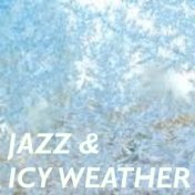 Jazz & Icy Weather