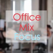 Office Mix - Focus