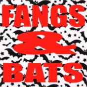 Fangs & Bats