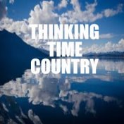 Thinking Time Country