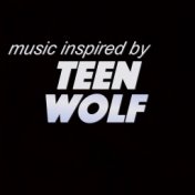 Music Inspired By 'Teen Wolf'