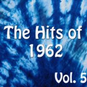 The Hits of 1962 Vol. 5