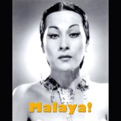Malaya!