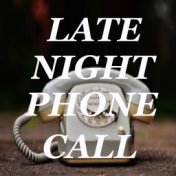 Late Night Phone Call