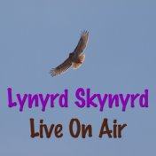 Lynyrd Skynyrd Live On Air