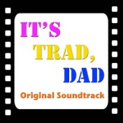 It's Trad, Dad - Original Soundtrack