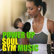Power Gym Soul Gym Music