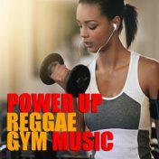 Power Up Reggae Gym Music