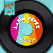 Best Of Latin Fever, Vol. 1 - Vintage Latin Hipshakers
