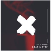 Drag & Stop