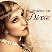 Totally Oldschool Dixie: Best 1920s Styled Instrumental Jazz 2020 Compilation