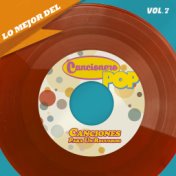 Lo Mejor Del Cancionero Pop, Vol. 7 - Canciones Para Un Recuerdo