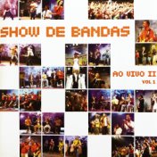 Show de Bandas Ao Vivo 2, Vol. 1