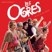 Les ogres (Bande originale du film de Léa Fehner)