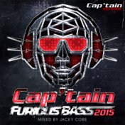 Cap'tain Furious Bass 2015 (Mixed by Jacky Core)
