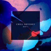 Chill Odyssey (Day 1)