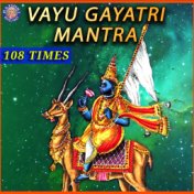 Vayu Gayatri Mantra 108 Times