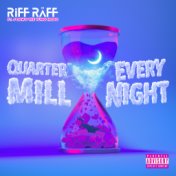 JODY HiGHROLLER QUARTER MiLL EVERY NIGHT