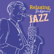 Relaxing Background Jazz – Deep Relaxation, Jazz Lounge, Piano Music, Instrumental Jazz Music Ambient