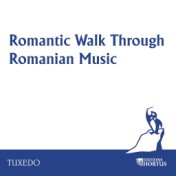 Romantic Walk Through Romanian Music