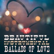 Beautiful Instrumental Ballads of Love