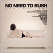 No Need To Rush, Vol. 4: Rest It A Bit