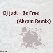 Be Free (Akram Remix)