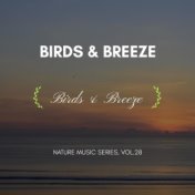 Birds & Breeze - Nature Music Series, Vol.28