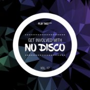 Get Involved with Nu Disco, Vol. 17