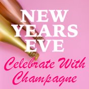 New Years Eve Celebrate With Champagne