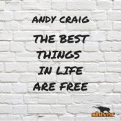 The Best Things In Life Are Free