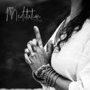 Best Meditation Time - Meditate, Practice Yoga and Practice Zen with The Most Relaxing Music 2020