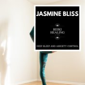 Jasmine Bliss - Deep Sleep And Anxiety Control
