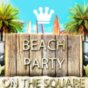 Beach Party (On the Square)