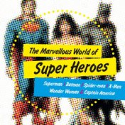 The Marvellous World of Super Heroes