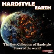 Hardstyle Earth (The Best Collection of Hardstyle Tunes of the World)