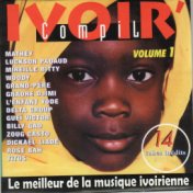 Ivoir' Compil, vol. 1 : 14 tubes inédits (Le meilleur de la musique ivoirienne)