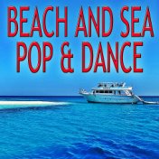 Beach And Sea Pop & Dance