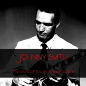 Johnny Smith: The Sound of the Johnny Smith Guitar