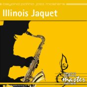 Beyond Patina Jazz Masters: Illinois Jacquet