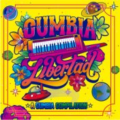 Cumbia Libertad (A Cumbia Compilation)