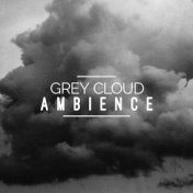 Grey Cloud Ambience