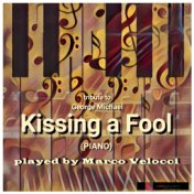 Kissing a Fool (Piano)