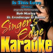 Is This Love (Remix) [Originally Performed by Bob Marley, Lvndscape & Boiler] [Instrumental]